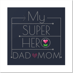 My Super Hero DAD MOM Posters and Art